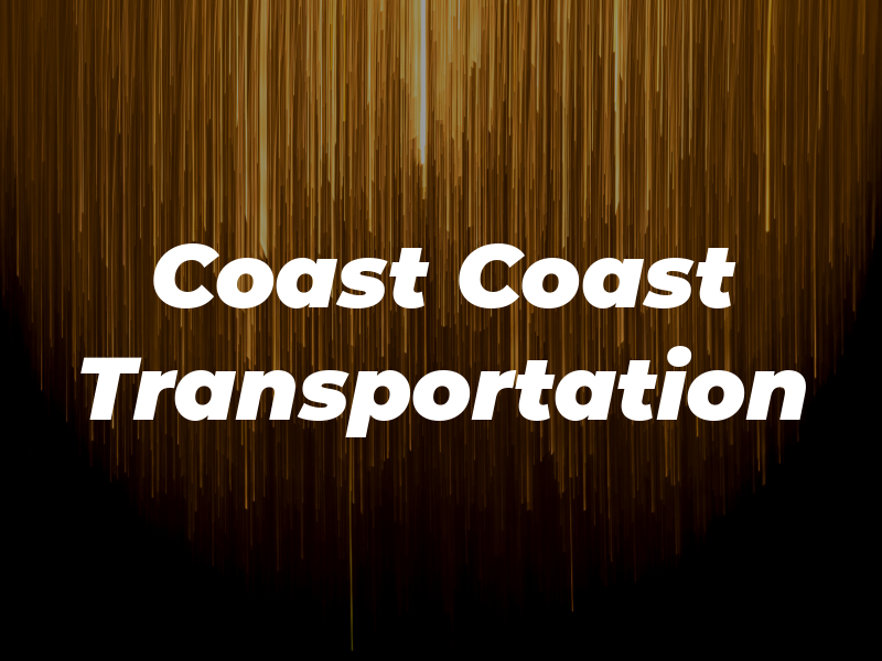 Coast To Coast Transportation