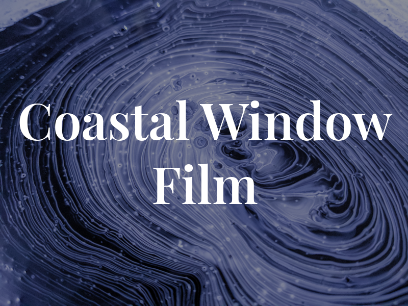 Coastal Window Film LLC