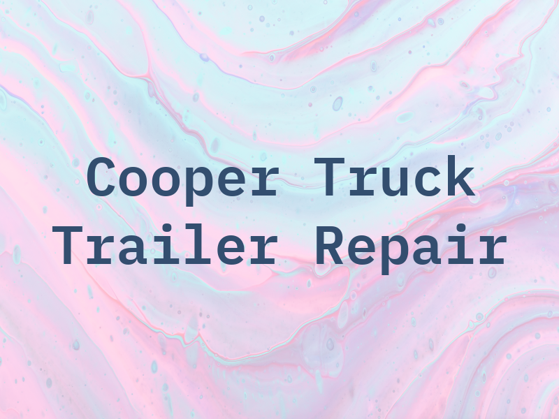 Cooper Truck & Trailer Repair