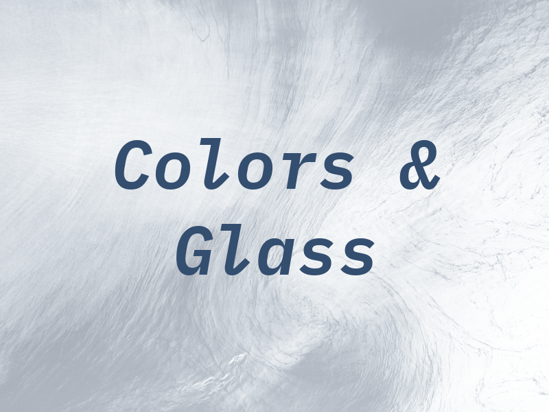 Colors & Glass