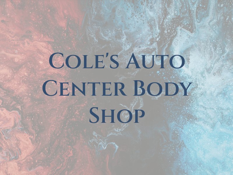 Cole's Auto Center & Body Shop