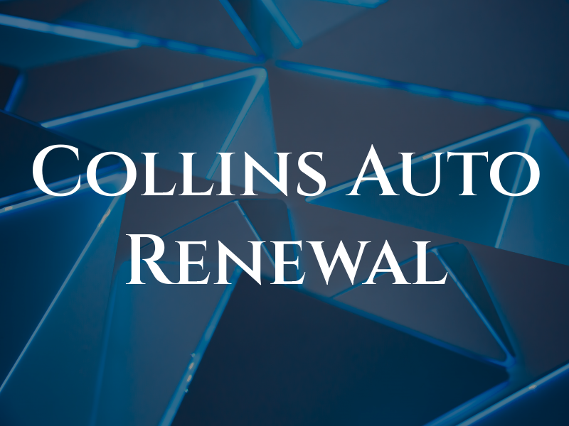 Collins Auto Renewal
