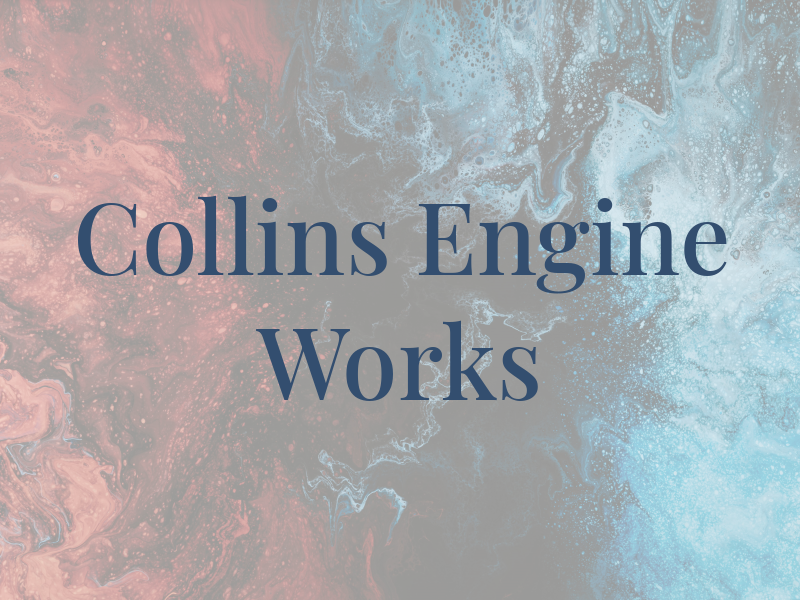 Collins Engine Works