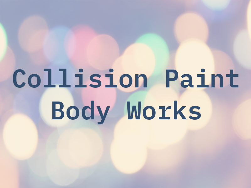 Collision Paint & Body Works