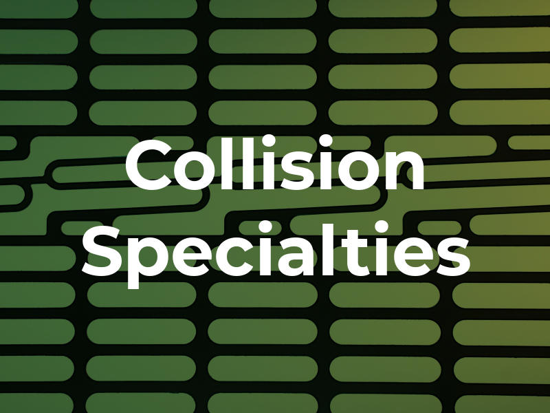 Collision Specialties
