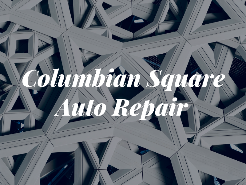 Columbian Square Auto Repair