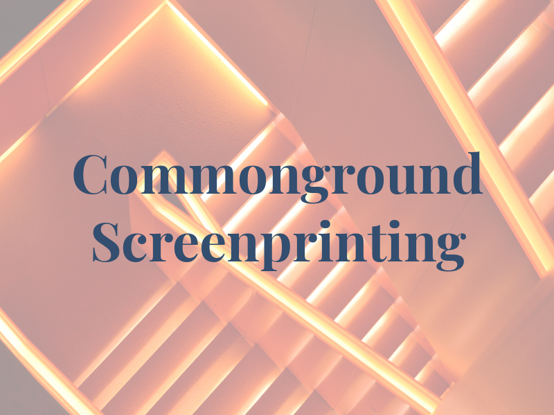 Commonground Screenprinting