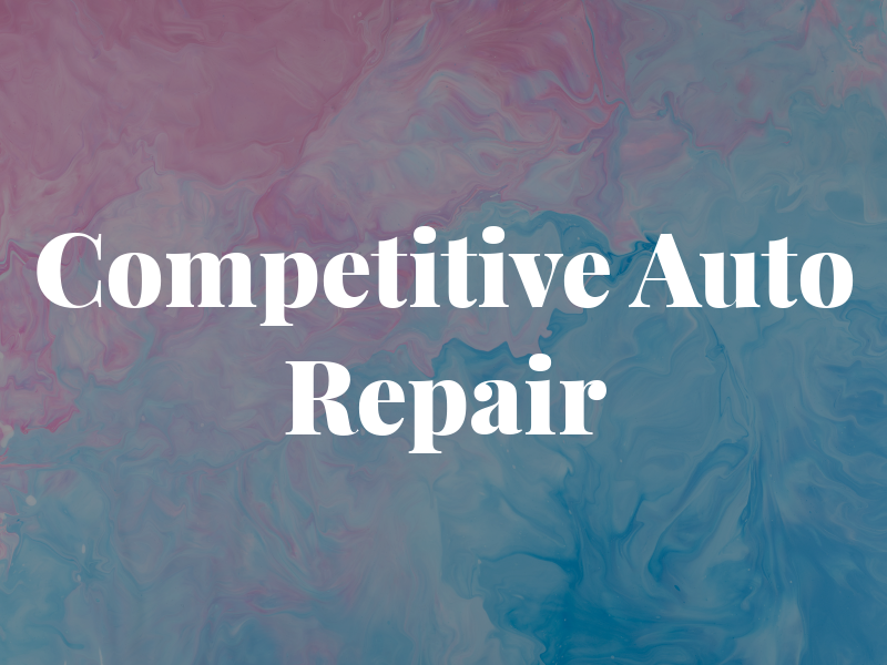 Competitive Auto Repair