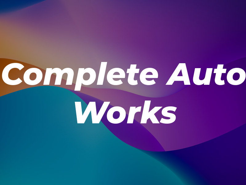 Complete Auto Works