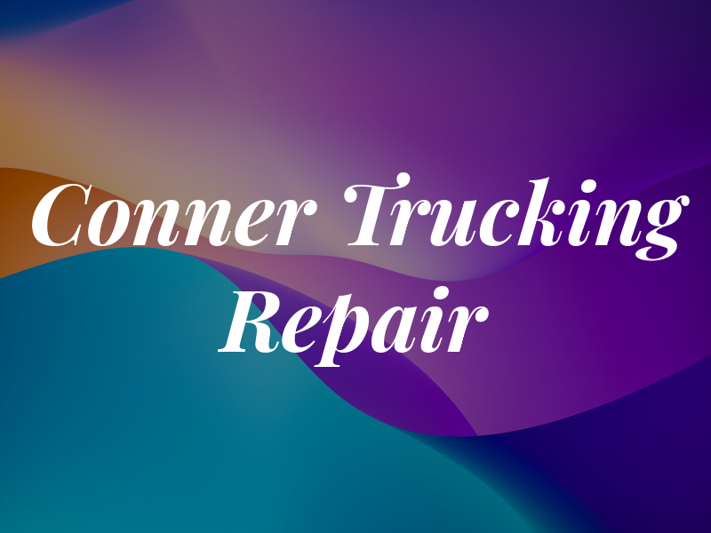Conner Trucking & Repair