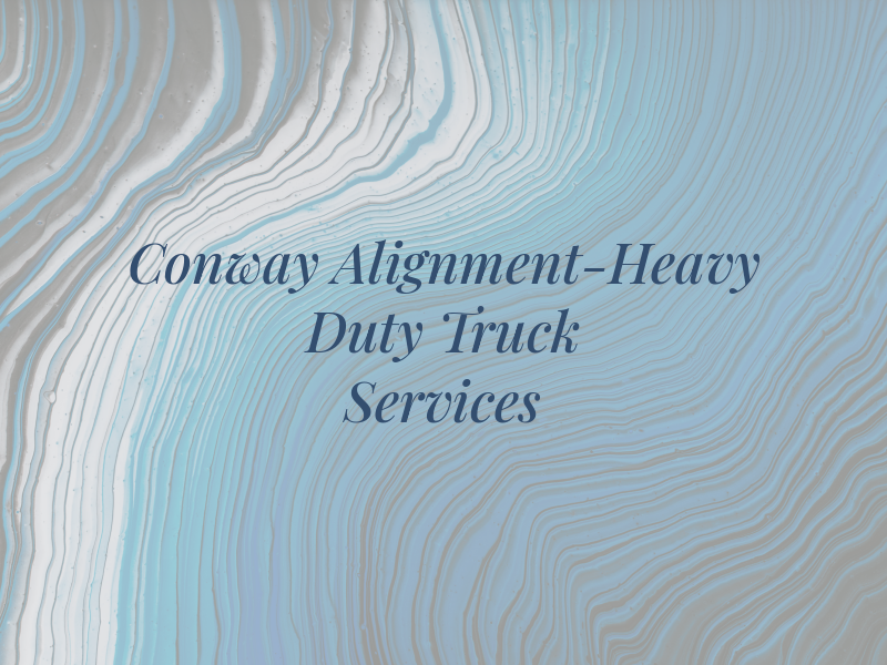 Conway Alignment-Heavy Duty Truck Services