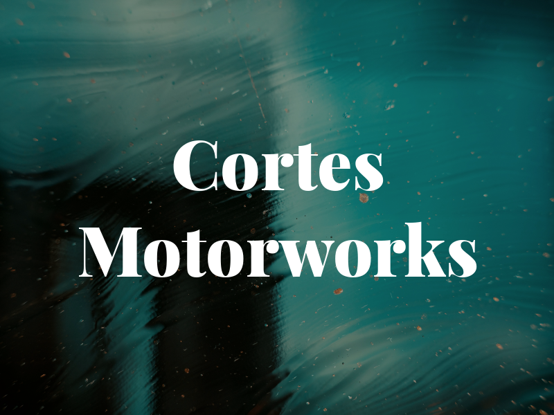 Cortes Motorworks