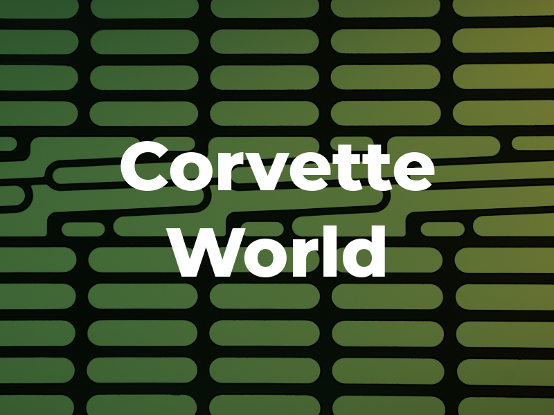 Corvette World