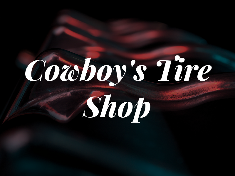 Cowboy's Tire Shop