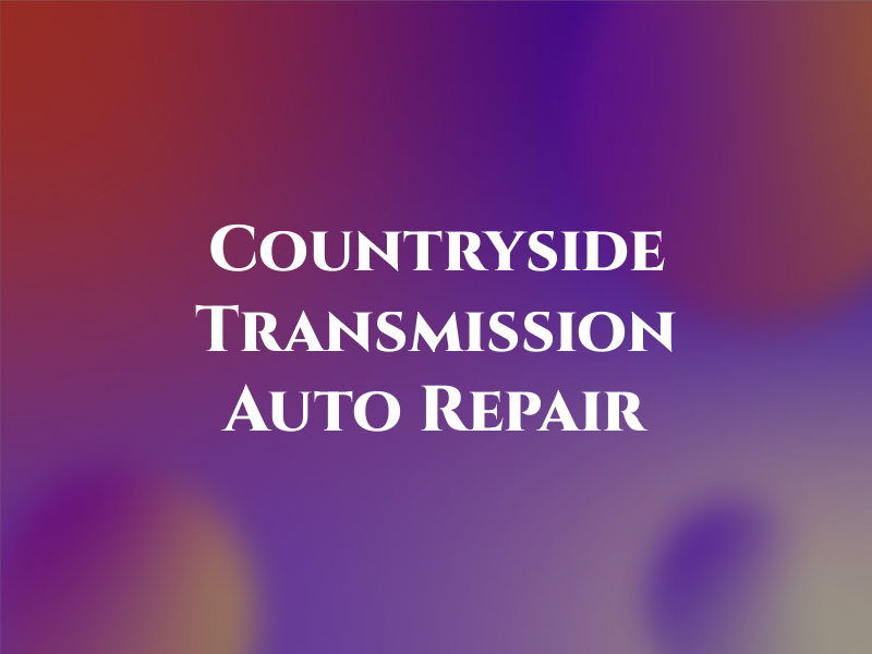 Countryside Transmission & Auto Repair