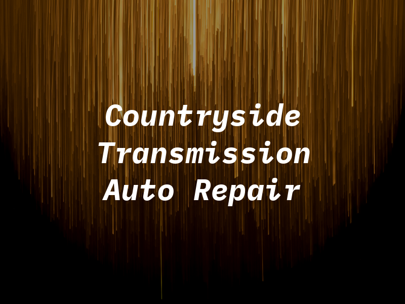 Countryside Transmission & Auto Repair