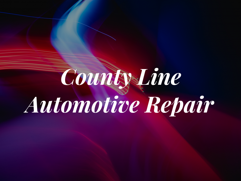 County Line Automotive Repair