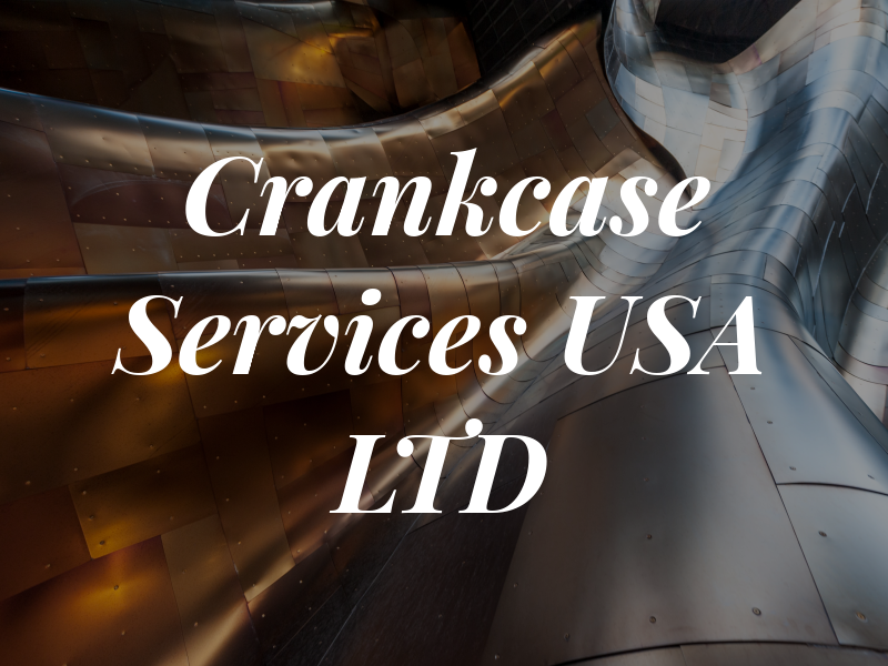 Crankcase Services USA LTD