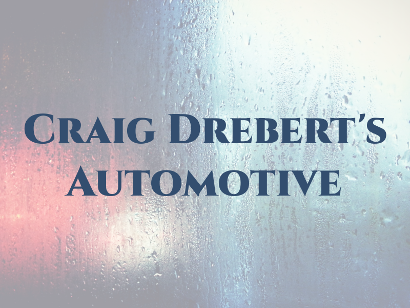Craig Drebert's Automotive