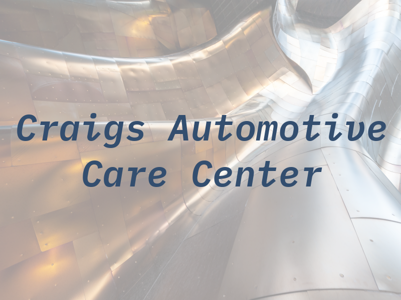 Craigs Automotive Care Center