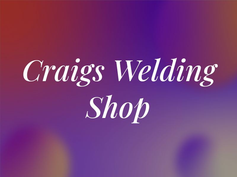 Craigs Welding Shop