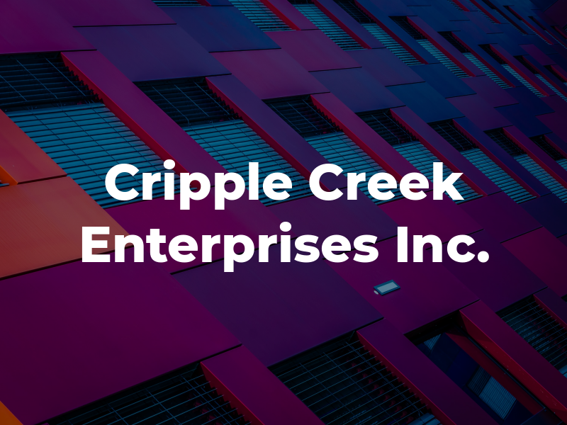 Cripple Creek Enterprises Inc.