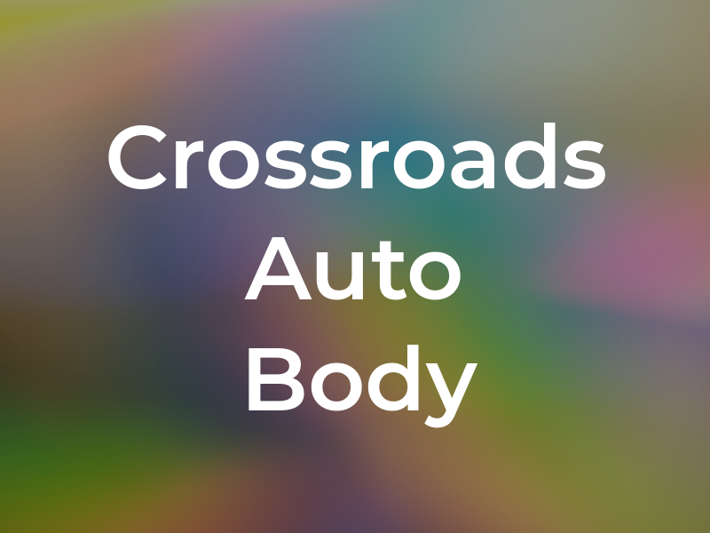 Crossroads Auto Body