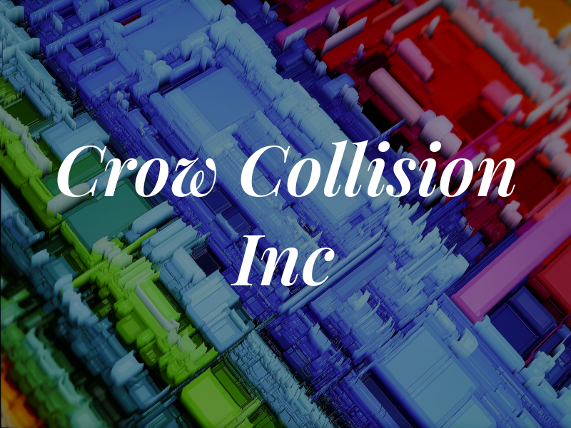 Crow Collision Inc