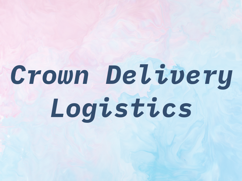 Crown Delivery & Logistics