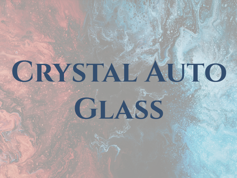 Crystal Auto Glass
