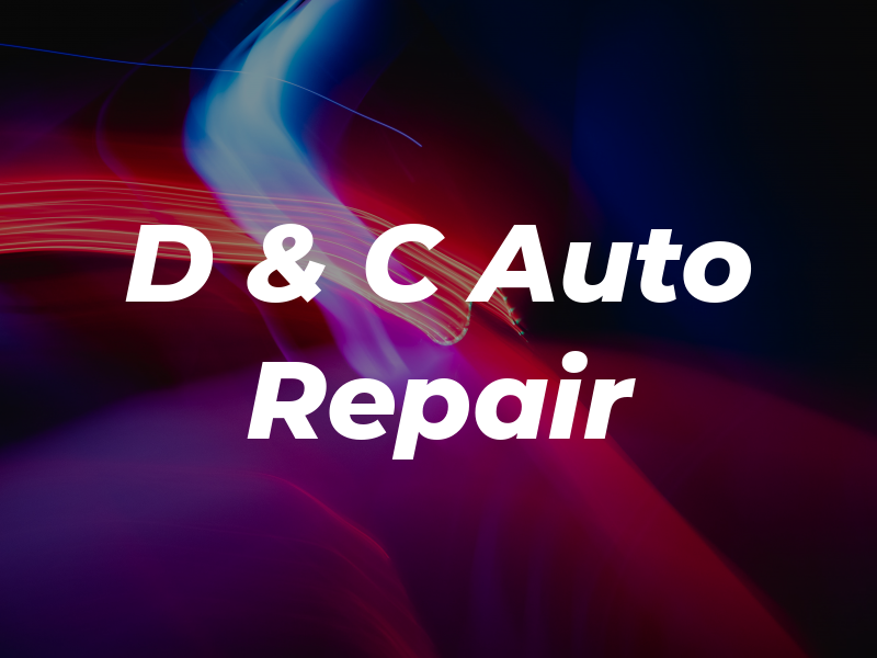 D & C Auto Repair