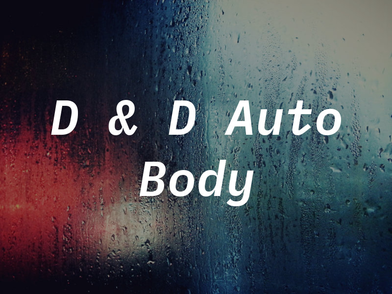 D & D Auto Body