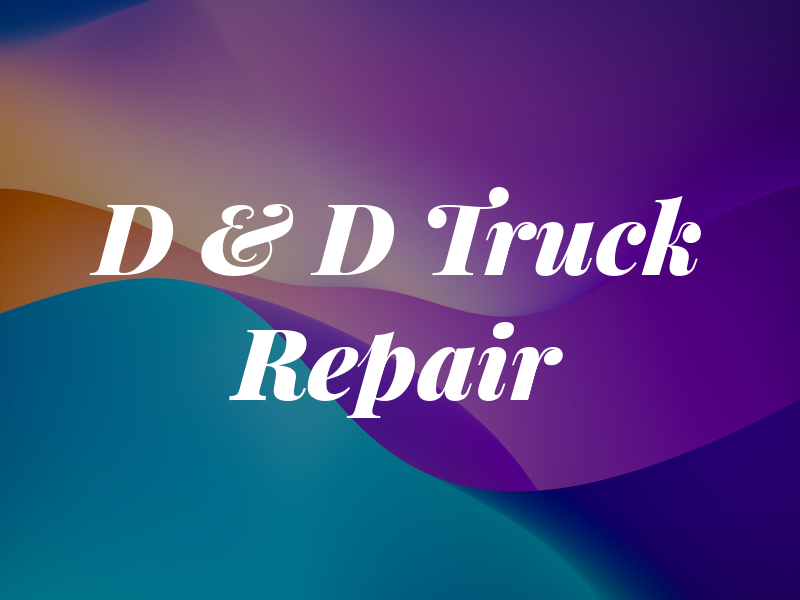D & D Truck Repair