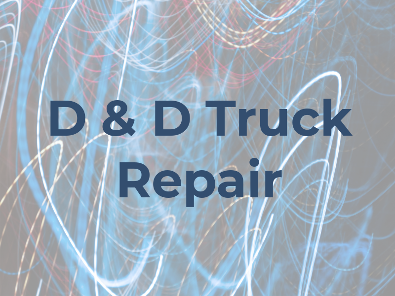 D & D Truck Repair