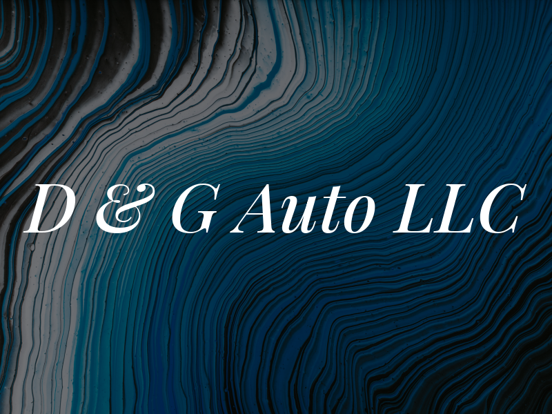 D & G Auto LLC