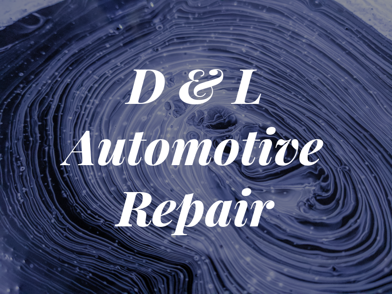 D & L Automotive Repair