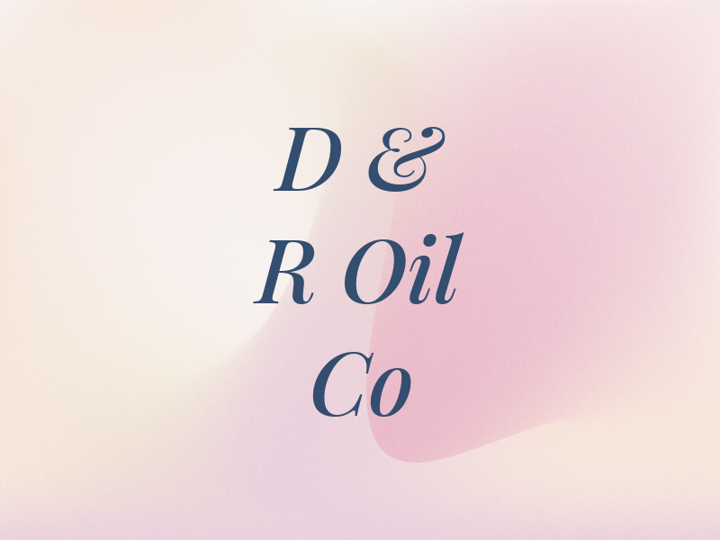 D & R Oil Co