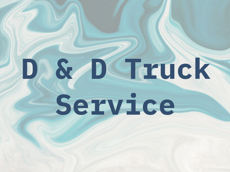 D & D Truck Service