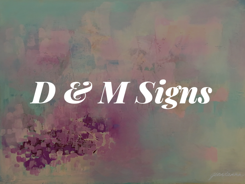 D & M Signs
