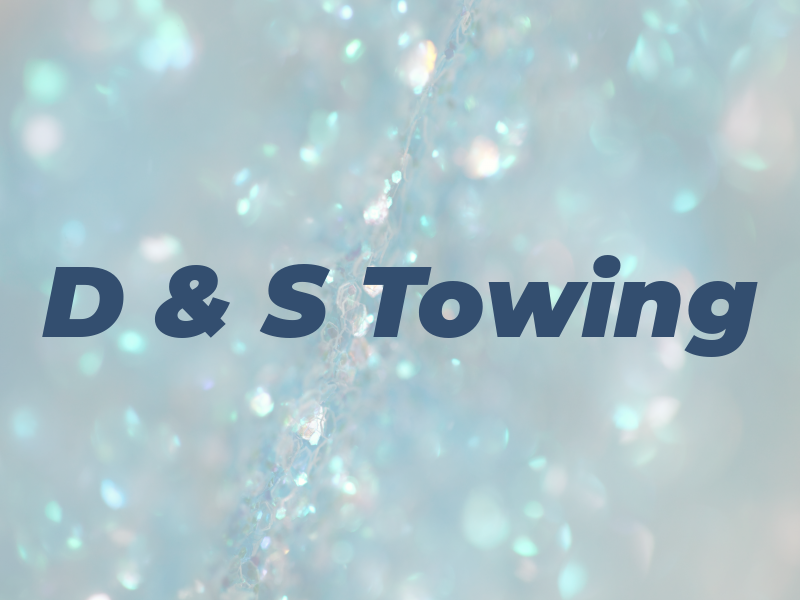 D & S Towing