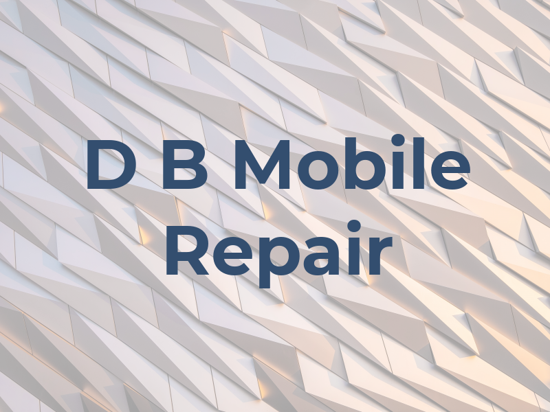 D B Mobile Repair