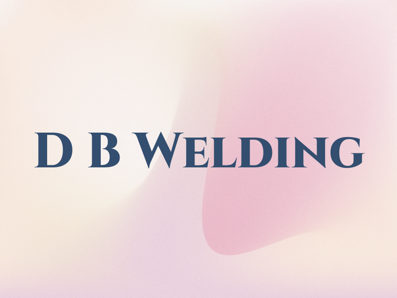 D B Welding