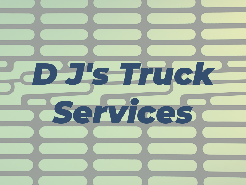 D J's Truck Services