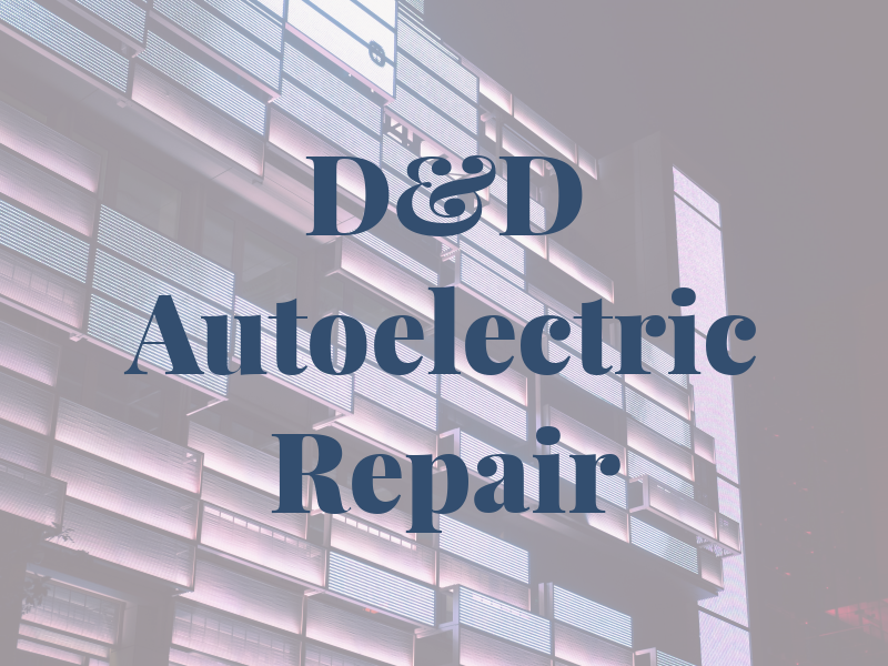 D&D Autoelectric Repair