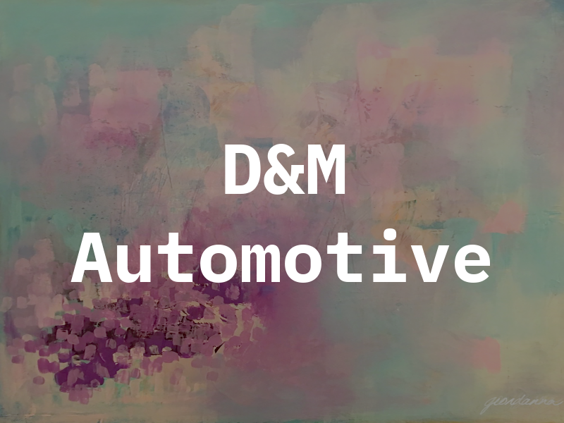 D&M Automotive