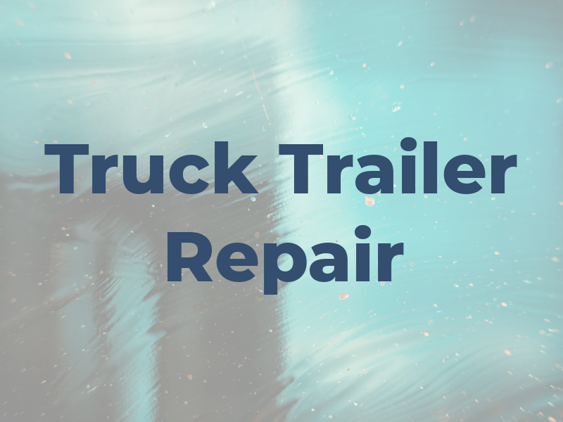 D&M Truck AND Trailer Repair