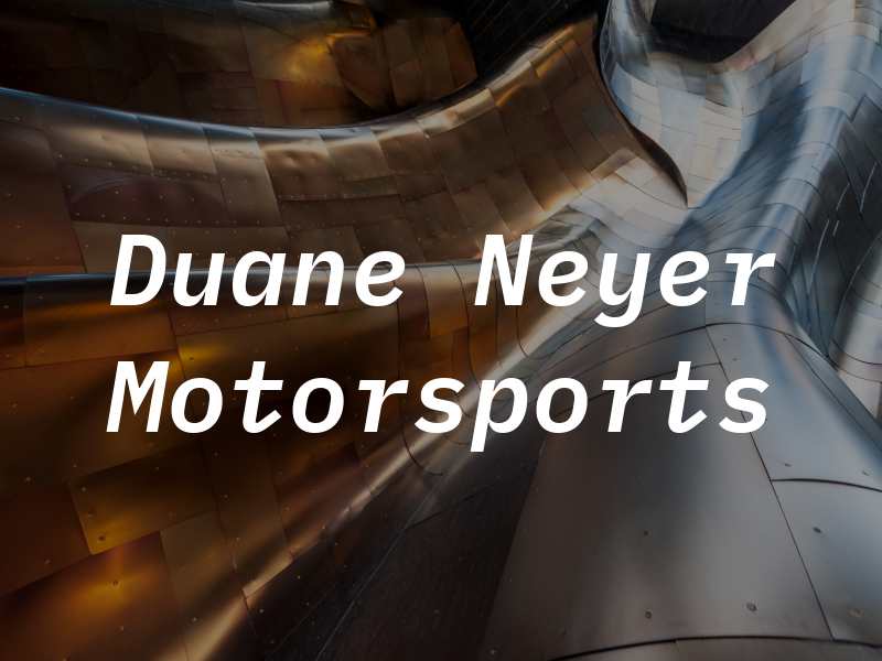 Duane Neyer Motorsports