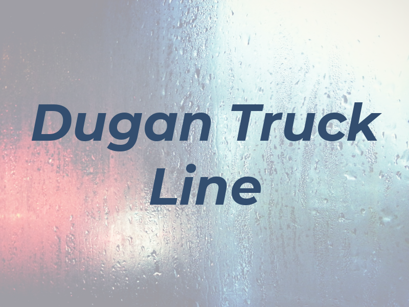 Dugan Truck Line LLC