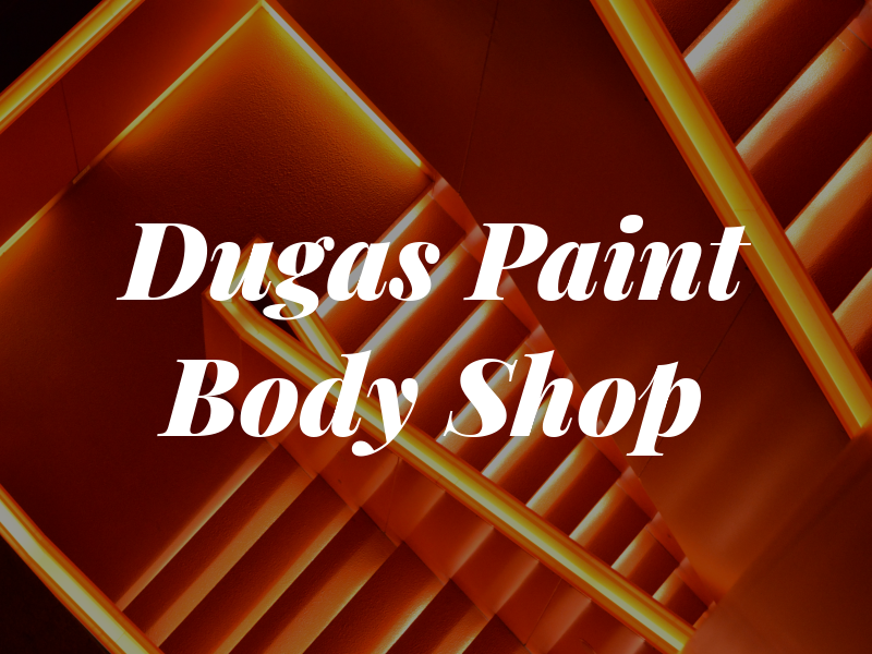 Dugas Paint & Body Shop