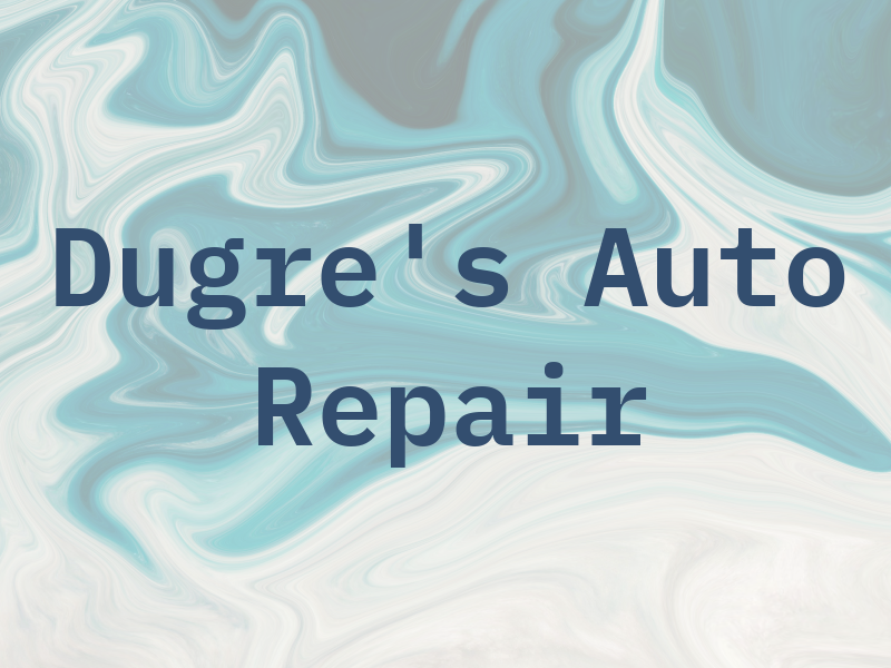 Dugre's Auto Repair